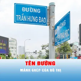 Tên đường - mảnh ghép của đô thị