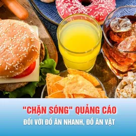Podcast tin tối 5-1: "Chặn sóng" quảng cáo đối với đồ ăn nhanh, đồ ăn vặt