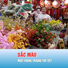 Podcast: Hàng trang trí tết "đổ bộ" ngập các tuyến phố