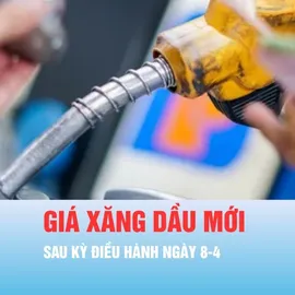 Podcast tin chiều 8-4: Giá bán lẻ xăng dầu sau kỳ điều hành ngày 8-4