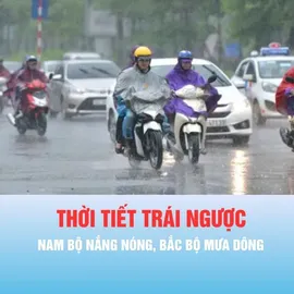 Podcast bản tin trưa 10-5: Nam bộ nắng nóng, Bắc bộ có mưa dông
