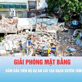 Podcast bản tin tối 14-5: Tăng tốc giải phóng mặt bằng, đảm bảo tiến độ dự án cải tạo rạch Xuyên Tâm