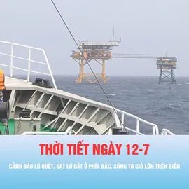 Podcast bản tin trưa 12-7: Cảnh báo lũ quét, sạt lở đất ở phía Bắc, sóng to gió lớn trên biển