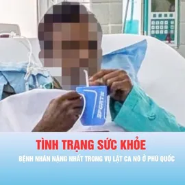 Podcast bản tin thời sự ngày 19-7: Tình trạng sức khỏe bệnh nhân nặng nhất trong vụ lật ca nô ở Phú Quốc