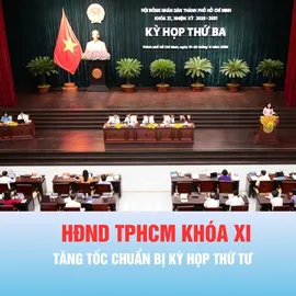 Tiêu điểm trong tuần: Tăng tốc chuẩn bị Kỳ họp thứ 4, HĐND TPHCM khóa XI