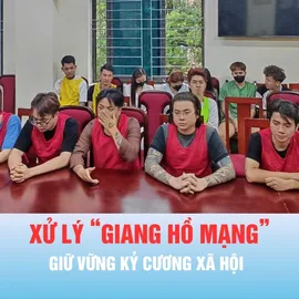 Podcast bản tin tối 27-8: Xử lý “giang hồ mạng”, giữ vững kỷ cương xã hội