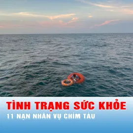 Podcast bản tin trưa 28-5: Tình trạng sức khỏe 11 nạn nhân vụ chìm tàu trên biển Bạch Long Vĩ