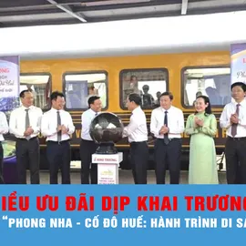 Podcast bản tin trưa 28-8: Đoàn tàu “Phong Nha - Cố đô Huế: Hành trình di sản thế giới” khai trương, giảm giá vé