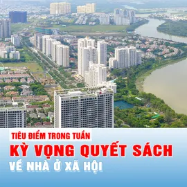Kỳ vọng quyết sách về nhà ở xã hội