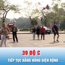 Podcast bản tin trưa 6-4: Tiếp tục nắng nóng diện rộng, hàng loạt trạm đo ghi nhận 39 độ C