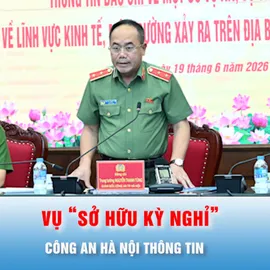 Podcast bản tin trưa 19-6: Công an Hà Nội thông tin về vụ lừa đảo “sở hữu kỳ nghỉ”