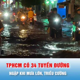 Podcast bản tin trưa 26-6: TPHCM có 34 tuyến đường ngập khi mưa lớn, triều cường