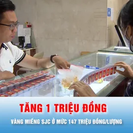 Podcast bản tin tối 30-6: Giá vàng miếng SJC tăng 1 triệu đồng/lượng