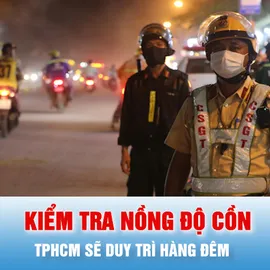 Podcast bản tin tối 5-7: TPHCM sẽ duy trì kiểm tra nồng độ cồn hàng đêm