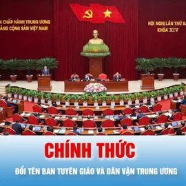 Podcast tin thời sự ngày 1-8: Ban Tuyên giáo và Dân vận Trung ương chính thức đổi tên từ ngày 1-8