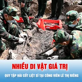 Podcast bản tin tối 7-8: Đã quy tập 227 bộ hài cốt liệt sĩ tại Công viên Lê Thị Riêng