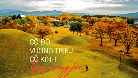 Cố đô vương triều cổ kính Gyeongju