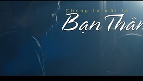 “Bạn thân” - Sự thể nghiệm mới của dòng phim thanh xuân