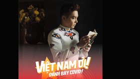 Ra mắt phiên bản chống Covid-19 từ ca khúc “Việt Nam ơi”