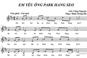 Thú vị bé gái 6 tuổi hát ca khúc “Em yêu ông Park Hang Seo” do cha phổ nhạc