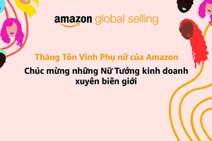 Hai nữ doanh nhân Việt Nam vươn ra biển lớn cùng Amazon