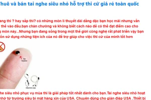 Những thông tin bán sản phẩm phục vụ mục đích gian lận trong thi cử nhan nhản trên mạng