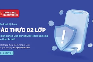 SCB triển khai dịch vụ xác thực 02 lớp khi đăng nhập ứng dụng SCB Mobile Banking trên thiết bị mới