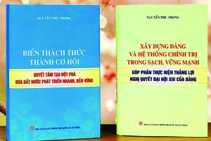 Xuất bản hai cuốn sách của Tổng Bí thư Nguyễn Phú Trọng
