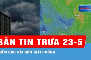 Podcast tin trưa 23-5 trên Báo Sài Gòn Giải Phóng có các thông tin đáng chú ý sau: Mùa bão bắt đầu; Mưa lớn cục bộ ở Trung bộ, Tây Nguyên và Nam bộ...