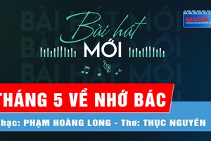 Tháng 5 về nhớ Bác