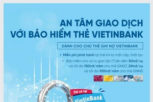 Tính ưu việt của thẻ Ghi nợ cùng dịch vụ Bảo hiểm thẻ VietinBank