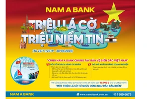 “Triệu lá cờ - Triệu niềm tin” - Nam A Bank chung tay bảo vệ biển đảo Việt Nam