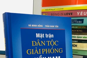 Ra mắt sách "Mặt trận Dân tộc giải phóng miền Nam Việt Nam"