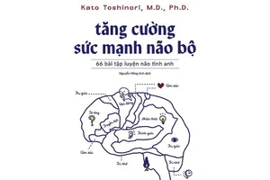 Tăng cường sức mạnh não bộ cùng tác phẩm của bác sĩ Kato Toshinori