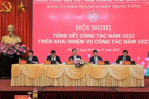 Hội nghị tổng kết năm 2022 và triển khai nhiệm vụ năm 2023 của Đảng ủy Khối Doanh nghiệp Trung ương.
