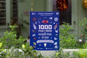 Cuốn sách khơi gợi trí tò mò của bạn đọc về "1.000 phát minh và khám phá vĩ đại"