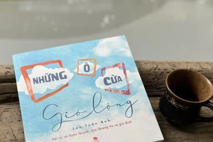 "Những ô cửa gió lộng" từ hồi ức của con trai nhà thơ Xuân Quỳnh