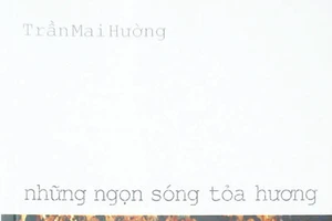 Những ngọn sóng tỏa hương (Tập thơ của Trần Mai Hường – NXB Hội Nhà văn 2012)