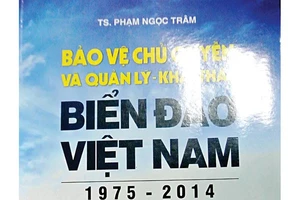 Bảo vệ chủ quyền và quản lý - khai thác biển đảo Việt Nam (1975 - 2014)