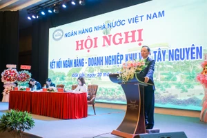 NHNN Việt Nam tháo gỡ khó khăn cho người dân và doanh nghiệp Tây Nguyên