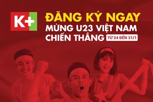 Cổ vũ U23 Việt Nam: K+ giảm giá 50% bộ thiết bị HD và tặng 1 tháng thuê bao