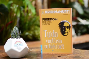 Lời chia sẻ về tự do từ nhà triết học Krishnamurti