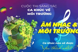 Phát động Cuộc thi Sáng tác ca khúc về môi trường Việt Nam 