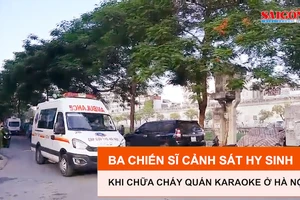 Ba cảnh sát hy sinh khi chữa cháy quán karaoke ở Hà Nội