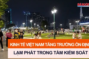 Kinh tế Việt Nam tăng trưởng ổn định, lạm phát trong tầm kiểm soát