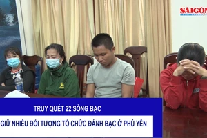 Truy quét 22 sòng bạc, bắt giữ nhiều đối tượng tổ chức đánh bạc ở Phú Yên
