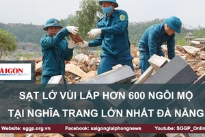 Sạt lở vùi lấp hơn 600 ngôi mộ tại nghĩa trang lớn nhất Đà Nẵng