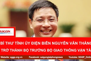 Bí thư tỉnh ủy Điện Biên Nguyễn Văn Thắng trở thành Bộ trưởng Bộ Giao thông Vận tải