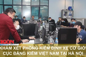 Khám xét Phòng kiểm định xe cơ giới, Cục Đăng kiểm Việt Nam tại Hà Nội
