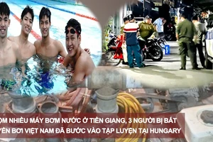 Tin nóng 20H (26-2): Trộm nhiều máy bơm nước ở Tiền Giang, 3 người bị bắt; tuyển bơi Việt Nam đã bước vào tập luyện tại Hungary